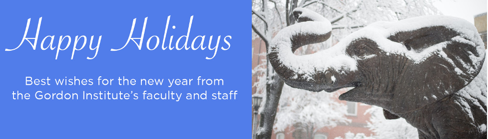 Happy Holidays! Best wishes for the new year from the Gordon Institute's faculty and staff