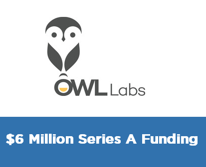 OWL Labs $6 million series A funding