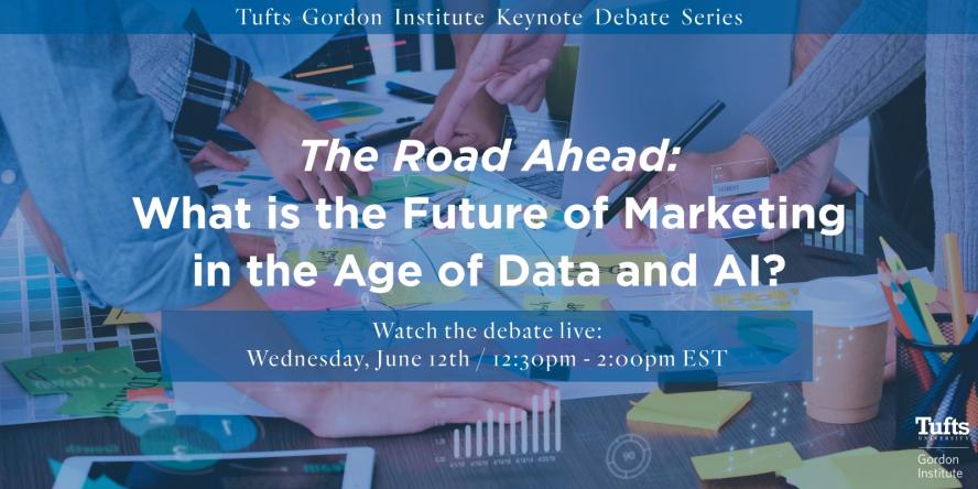 The Road Ahead: What is the future of marketing in the age of data and AI?