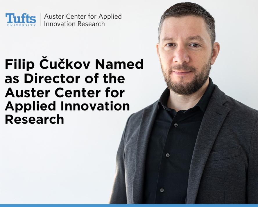 Filip Čučkov Named Director of the Auster Center for Applied Innovation Research