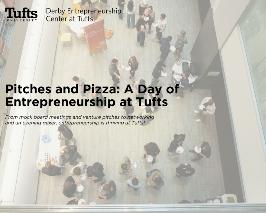 Pitches and Pizza: A Day of Entrepreneurship at Tufts