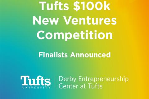 Tufts $100k New Ventures Competition Finalists Announced