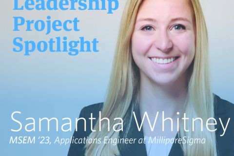 Capstone Leadership Project Spotlight: Samantha Whitney, MSEM '23, Applications Engineer at MilliporeSigma