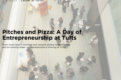 Pitches and Pizza: A Day of Entrepreneurship at Tufts